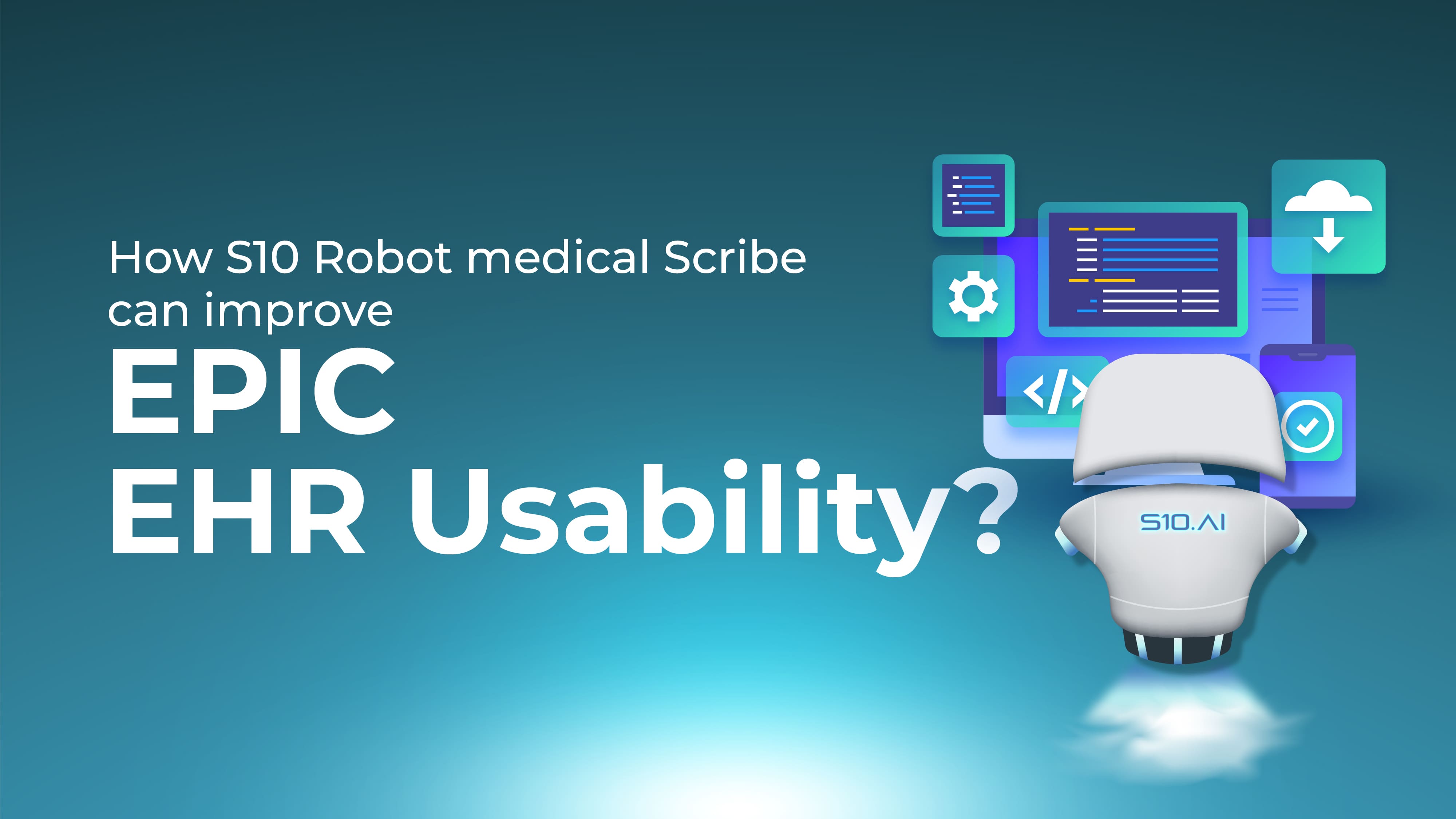 Improving the Usability Of Epic EHR Systems With S10 Robot Medical ...